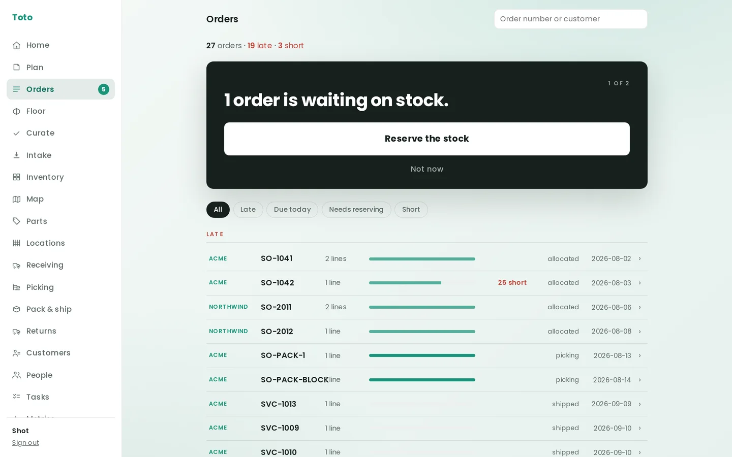 The Orders screen: 27 orders, 19 late, 3 short. A dark card at the top: 1 order is waiting on stock. Reserve the stock. Late orders listed first with a progress bar each.